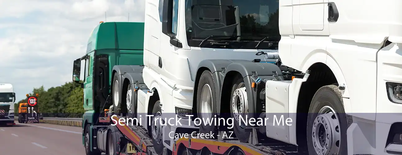 Semi Truck Towing Near Me Cave Creek - AZ
