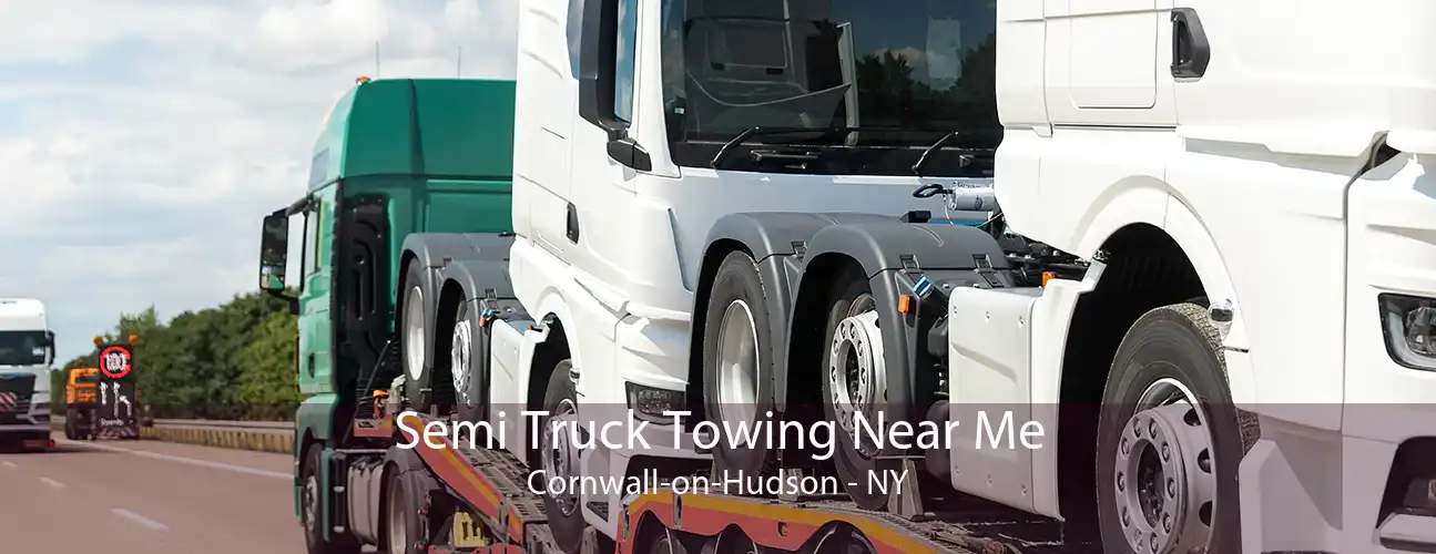 Semi Truck Towing Near Me Cornwall-on-Hudson - NY