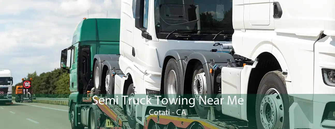 Semi Truck Towing Near Me Cotati - CA