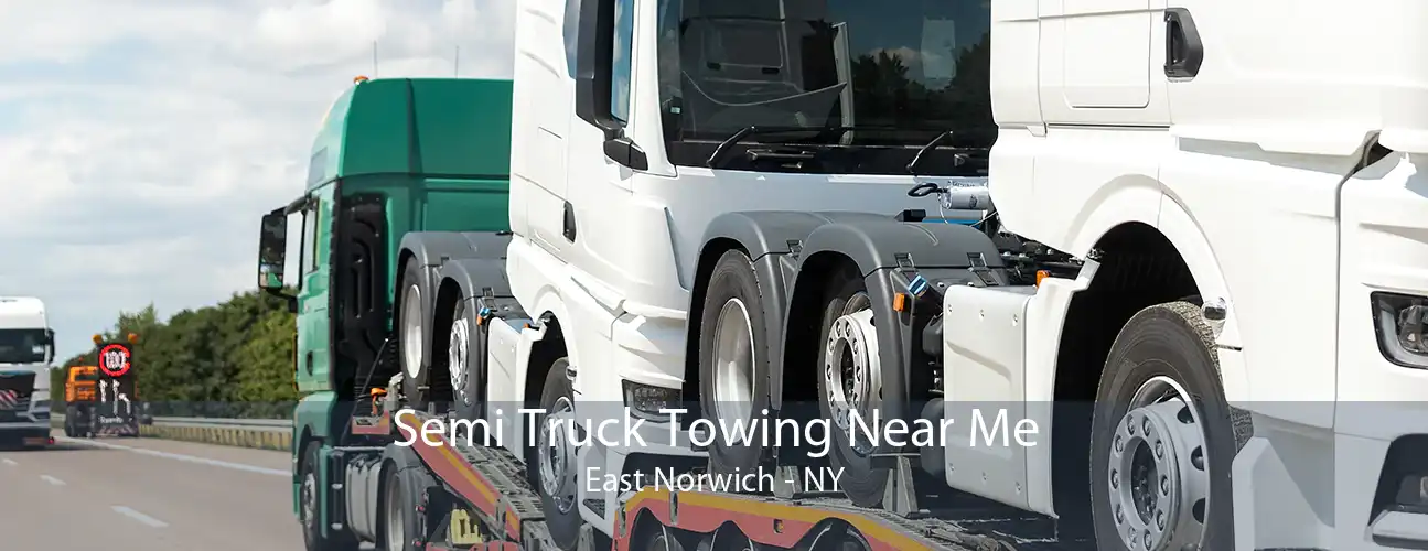 Semi Truck Towing Near Me East Norwich - NY