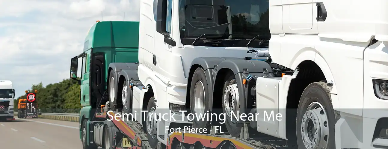 Semi Truck Towing Near Me Fort Pierce - FL