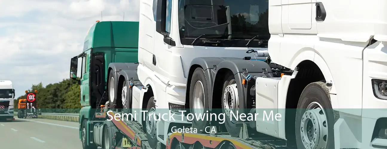 Semi Truck Towing Near Me Goleta - CA