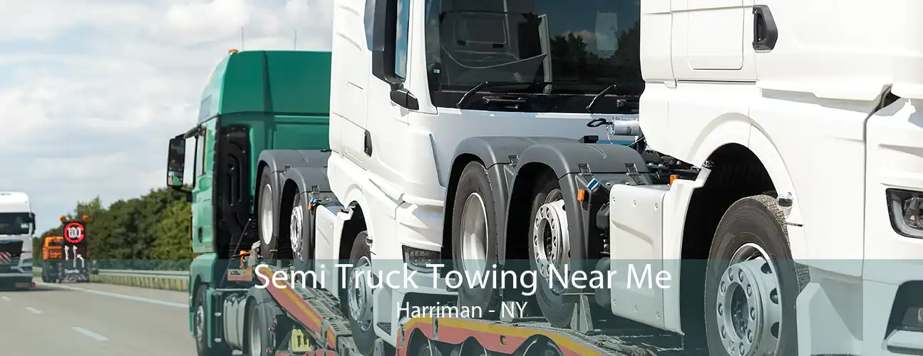 Semi Truck Towing Near Me Harriman - NY