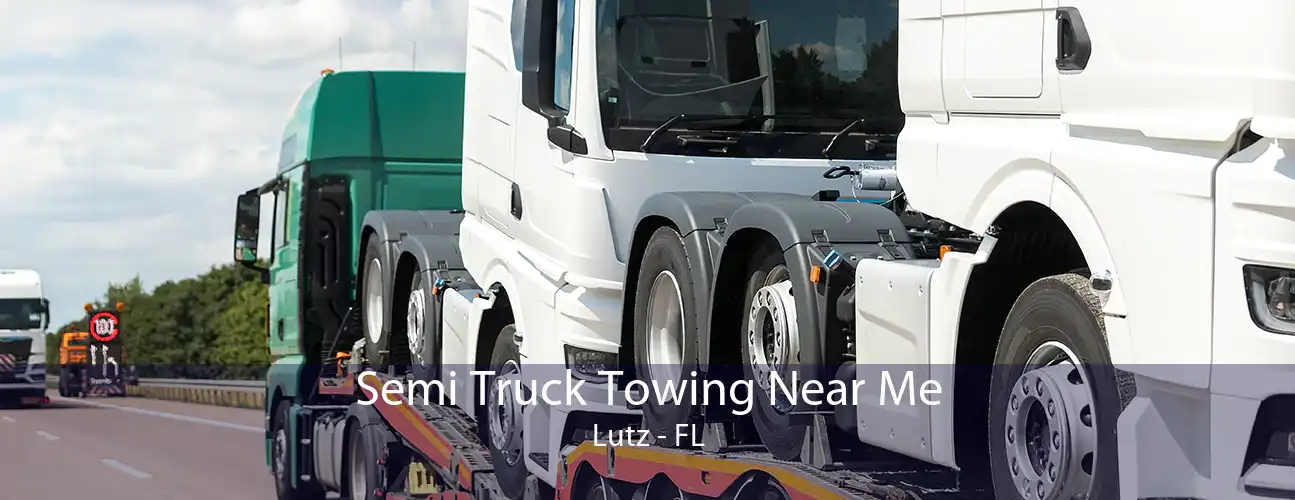 Semi Truck Towing Near Me Lutz - FL