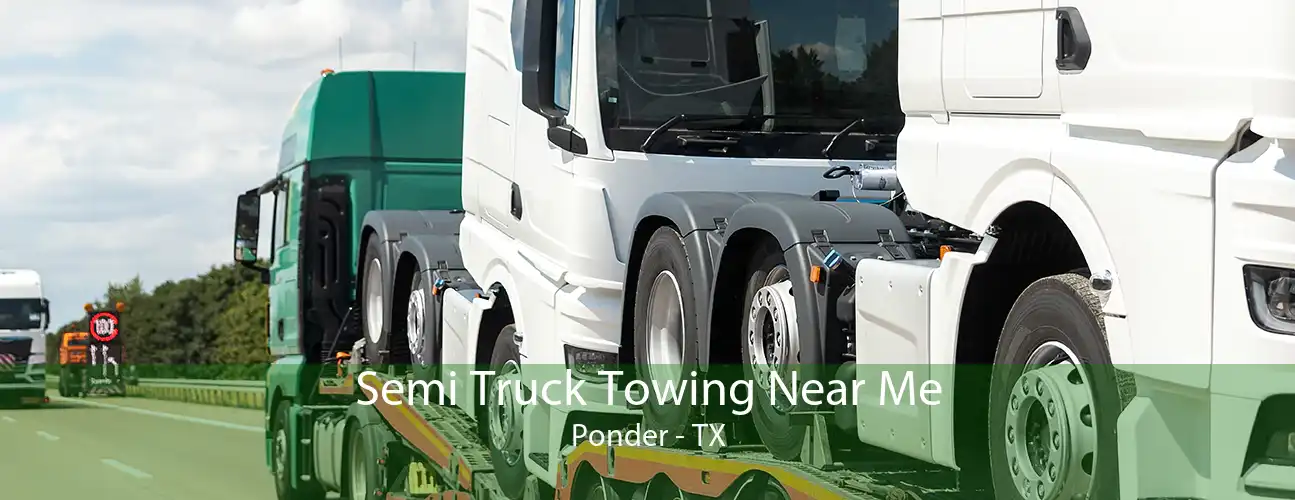 Semi Truck Towing Near Me Ponder - TX