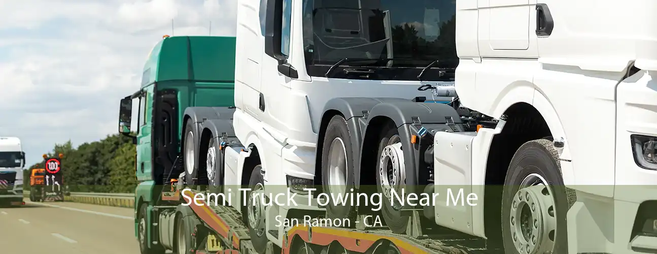 Semi Truck Towing Near Me San Ramon - CA