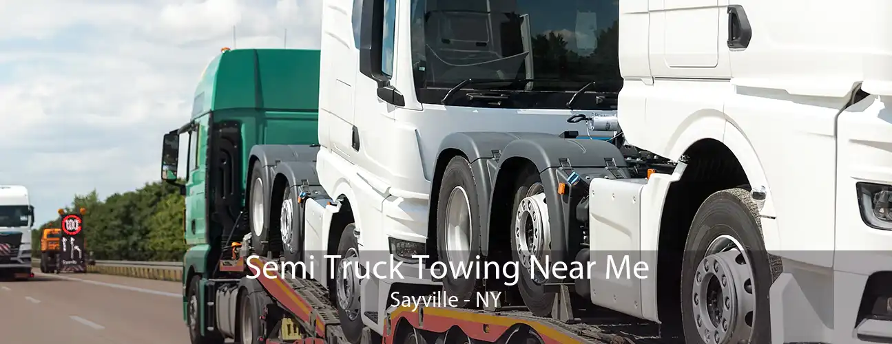 Semi Truck Towing Near Me Sayville - NY