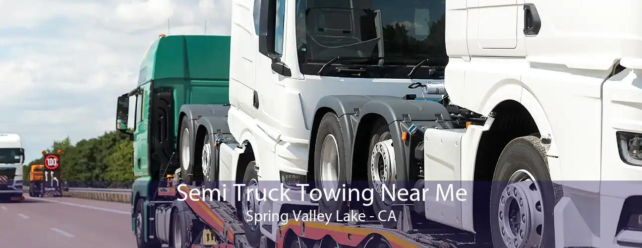 Semi Truck Towing Near Me Spring Valley Lake - CA
