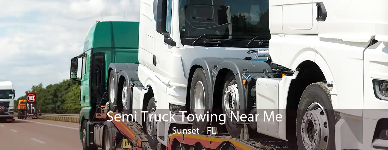 Semi Truck Towing Near Me Sunset - FL
