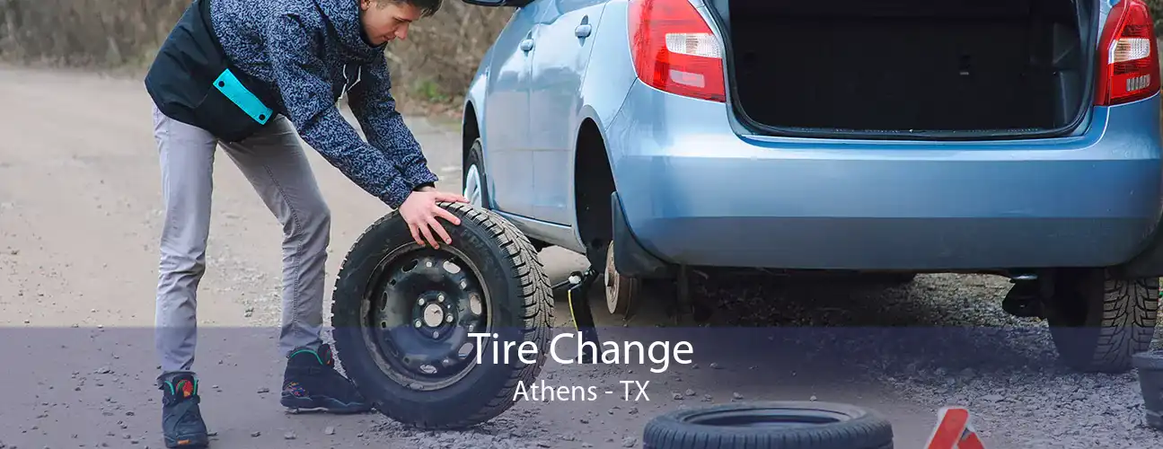Tire Change Athens - TX
