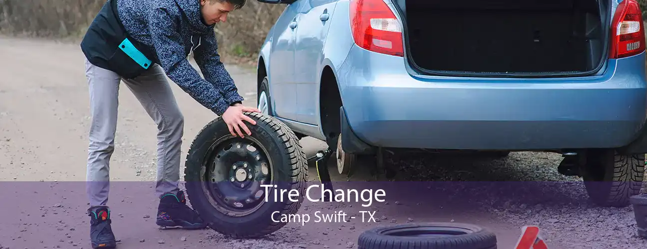 Tire Change Camp Swift - TX