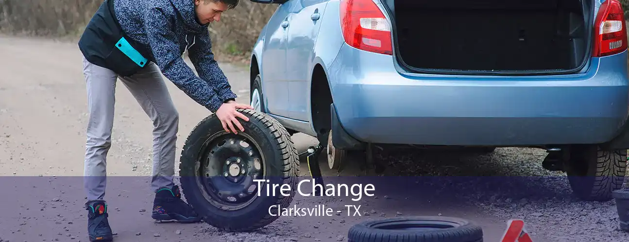 Tire Change Clarksville - TX