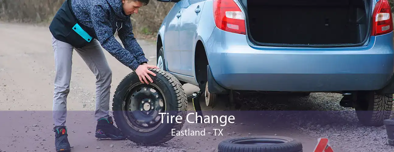 Tire Change Eastland - TX