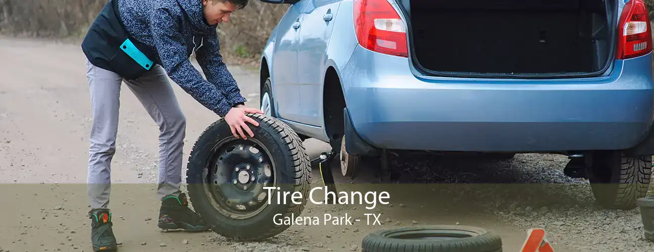 Tire Change Galena Park - TX