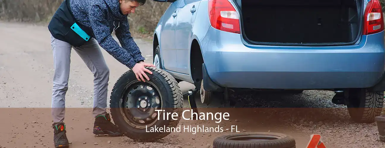 Tire Change Lakeland Highlands - FL