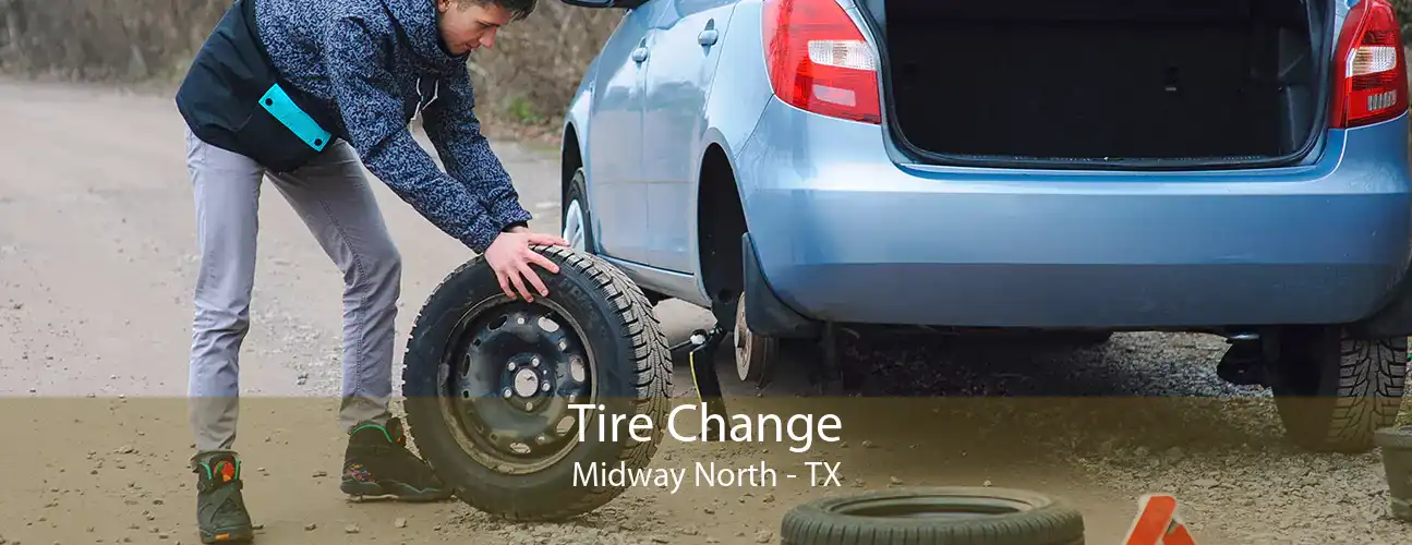 Tire Change Midway North - TX