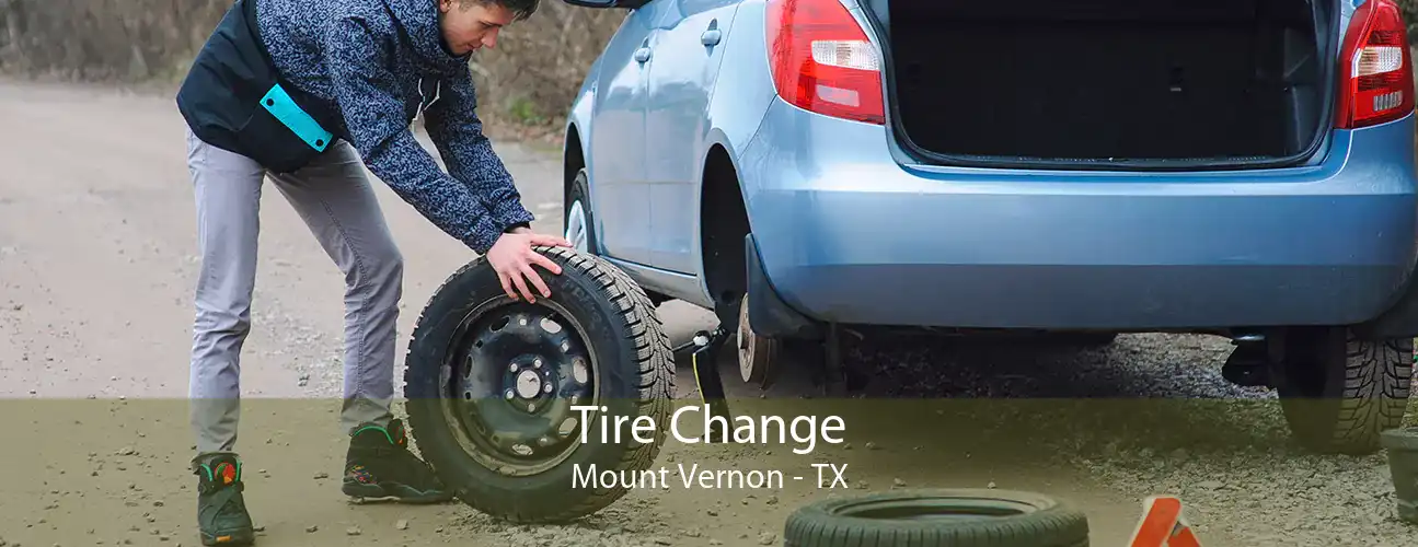 Tire Change Mount Vernon - TX