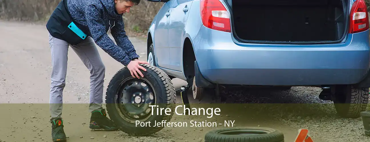 Tire Change Port Jefferson Station - NY