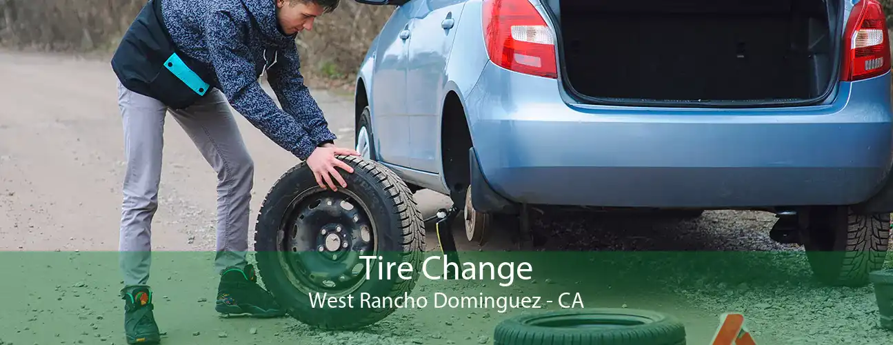 Tire Change West Rancho Dominguez - CA
