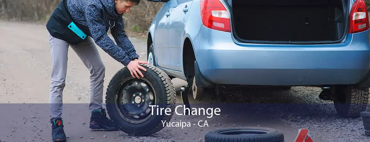 Tire Change Yucaipa - CA