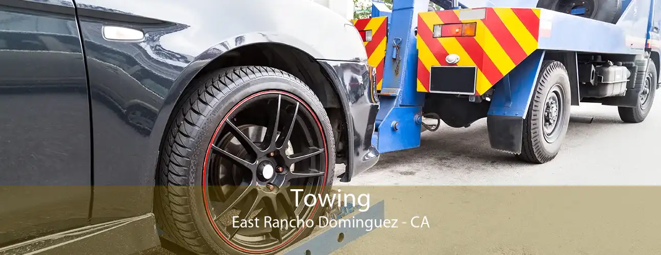 Towing East Rancho Dominguez - CA