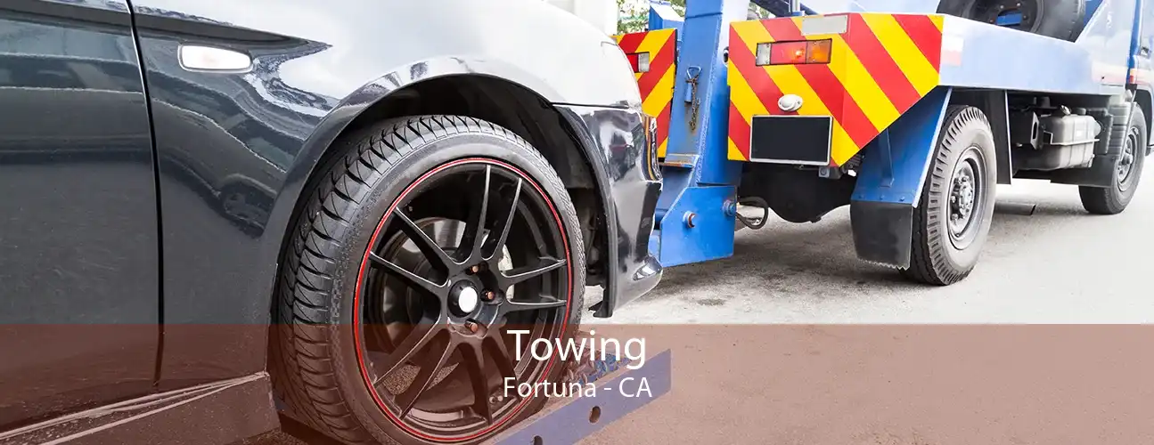 Towing Fortuna - CA