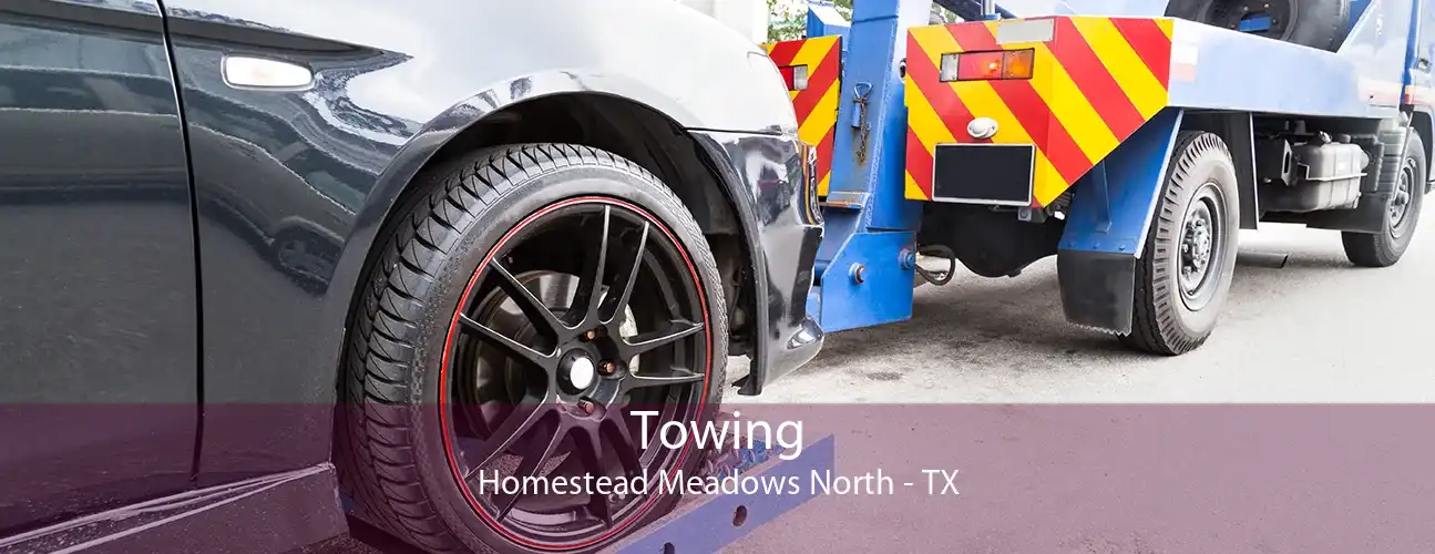 Towing Homestead Meadows North - TX