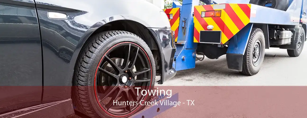 Towing Hunters Creek Village - TX