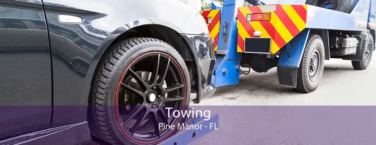 Towing Pine Manor - FL