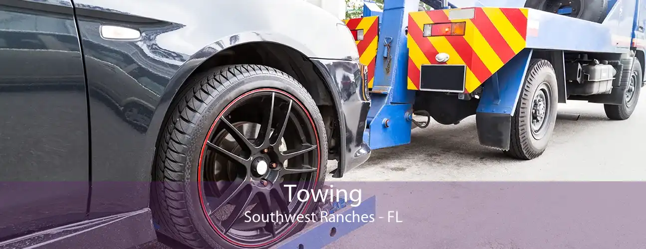 Towing Southwest Ranches - FL