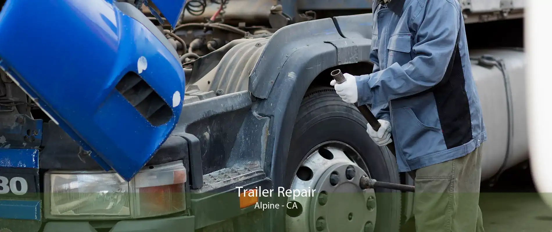 Trailer Repair Alpine - CA
