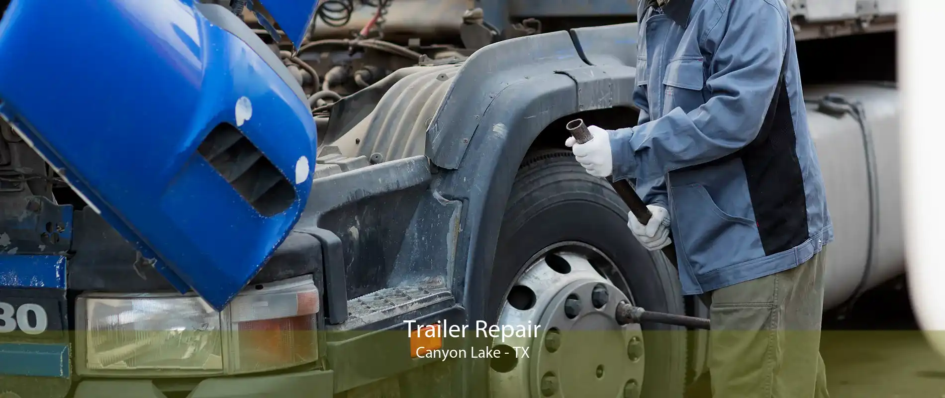 Trailer Repair Canyon Lake - TX
