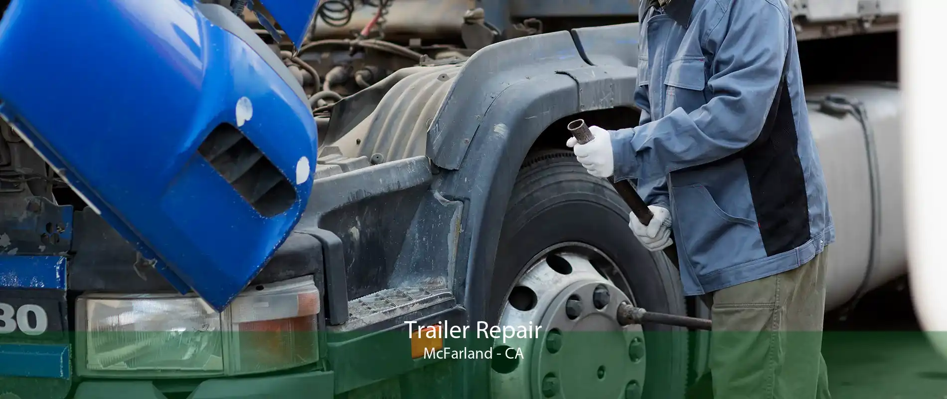 Trailer Repair McFarland - CA