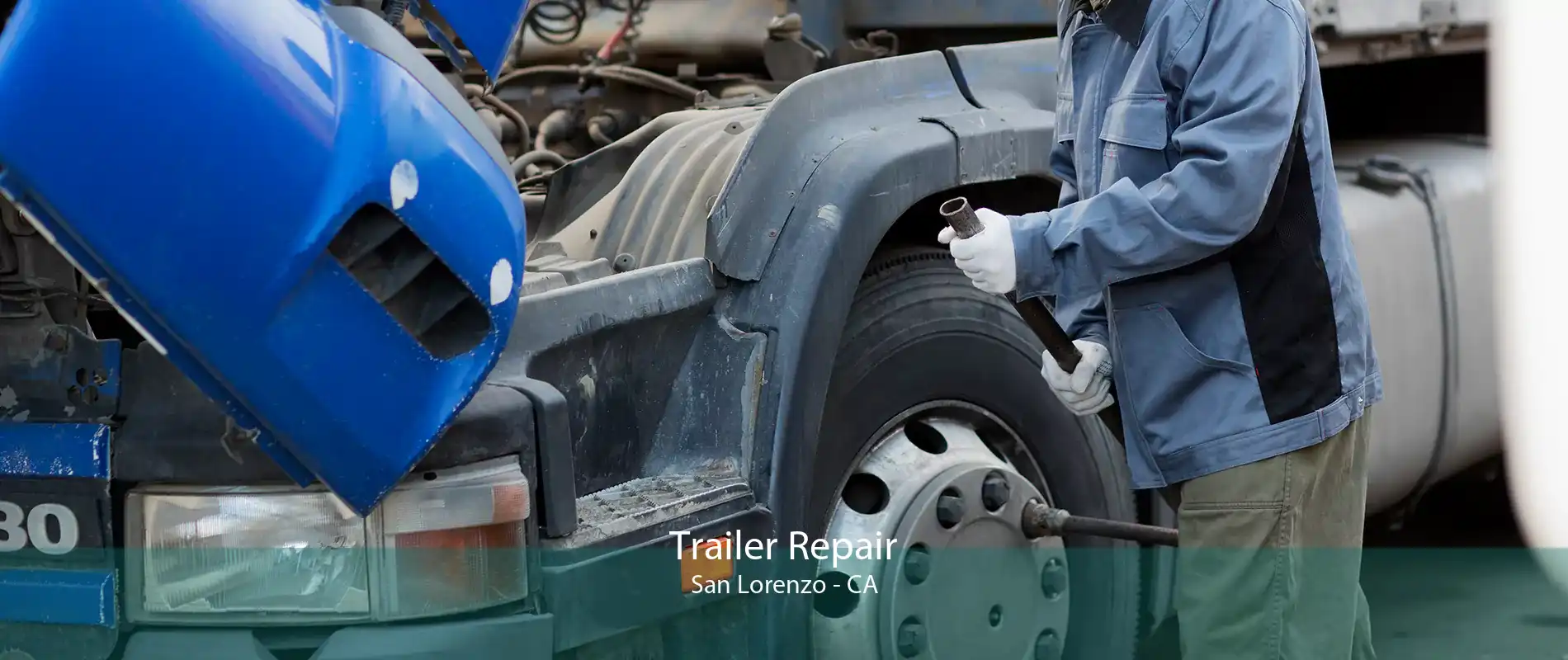 Trailer Repair San Lorenzo - CA