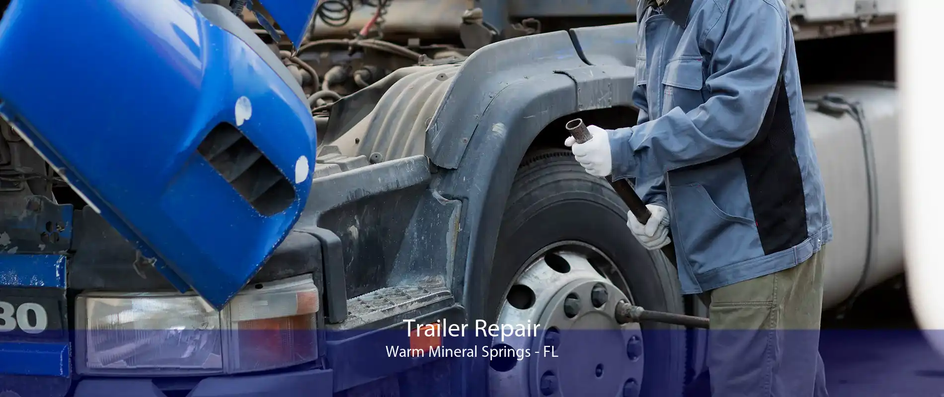 Trailer Repair Warm Mineral Springs - FL