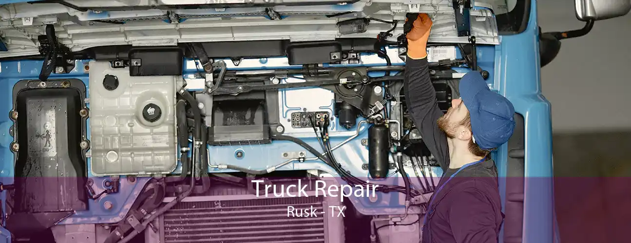 Truck Repair Rusk - TX