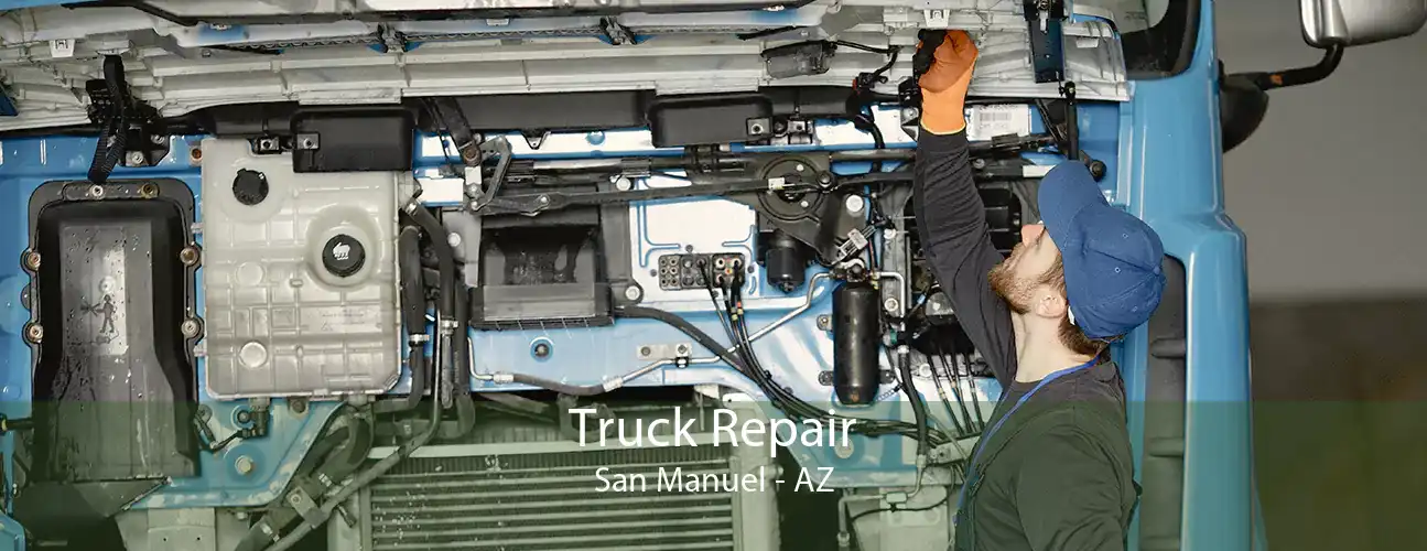 Truck Repair San Manuel - AZ