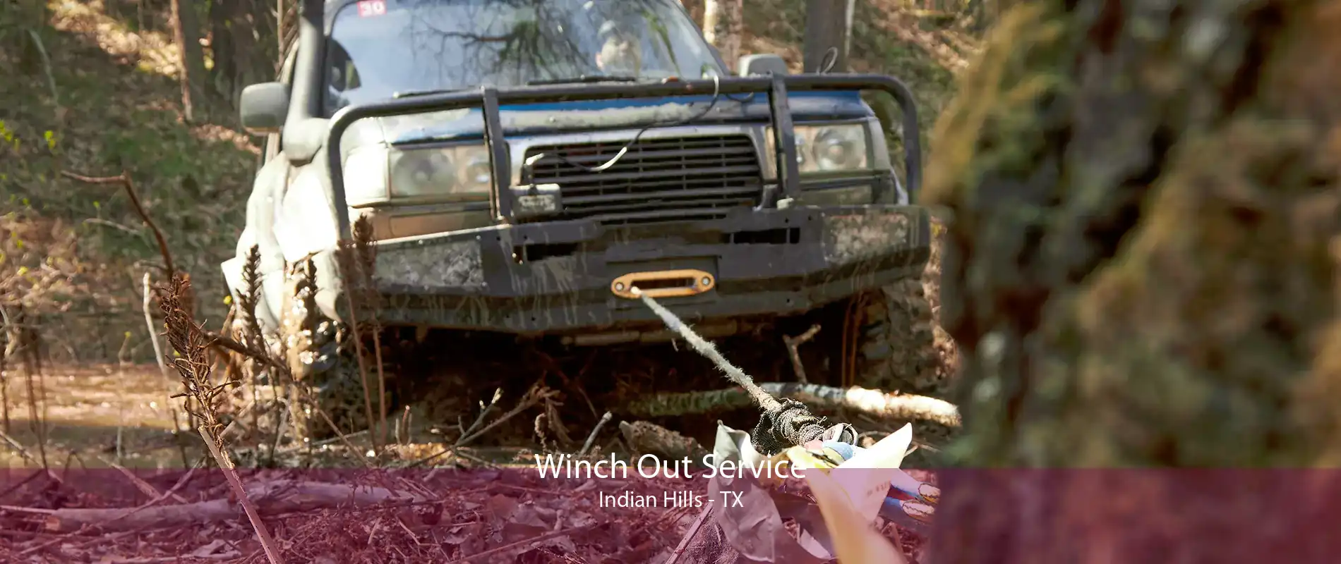 Winch Out Service Indian Hills - TX
