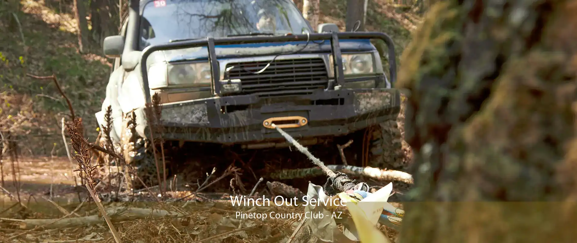 Winch Out Service Pinetop Country Club - AZ