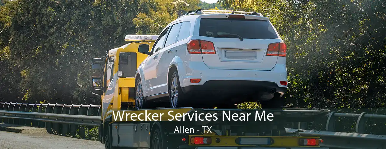 Wrecker Services Near Me Allen - TX
