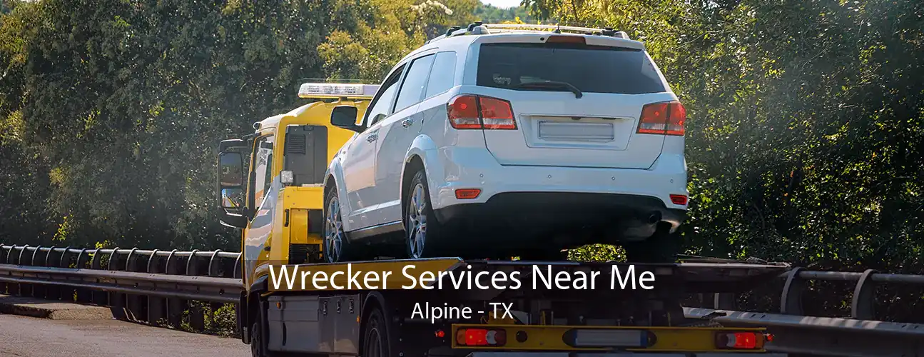 Wrecker Services Near Me Alpine - TX