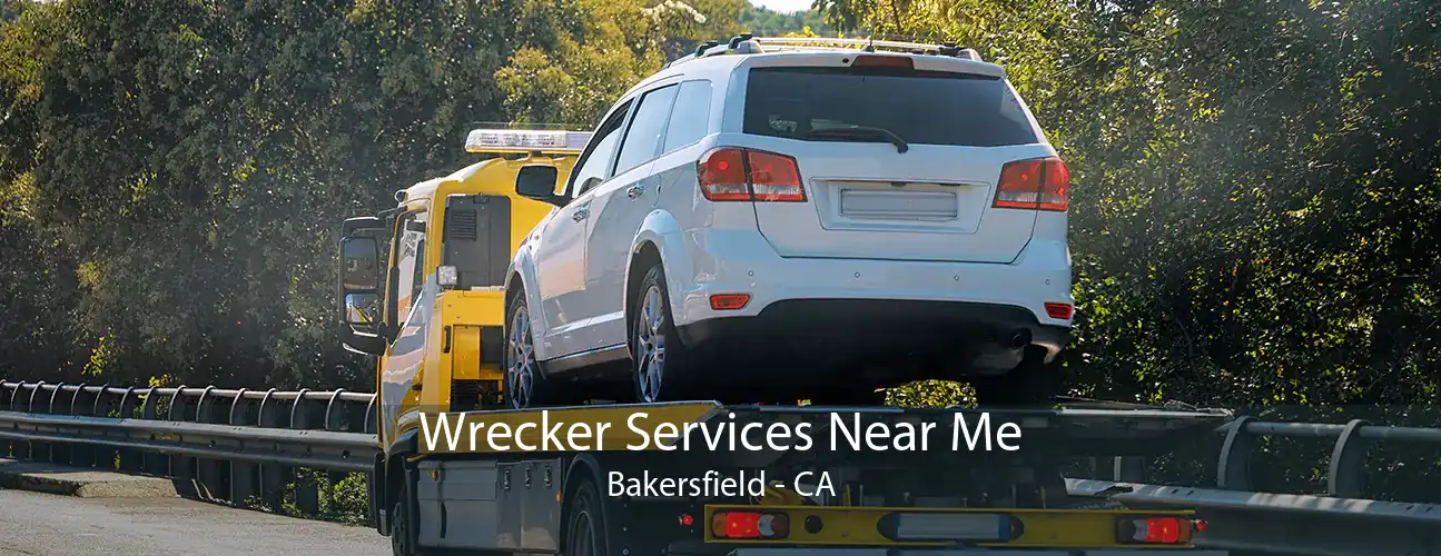 Wrecker Services Near Me Bakersfield - CA