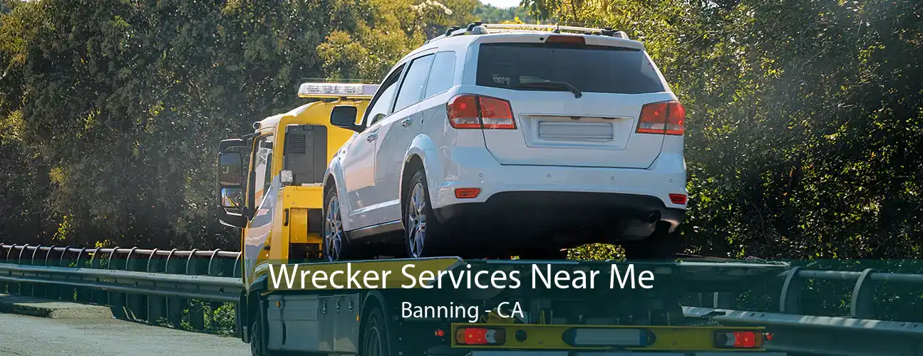Wrecker Services Near Me Banning - CA