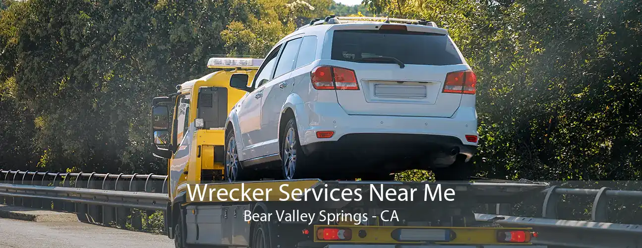 Wrecker Services Near Me Bear Valley Springs - CA