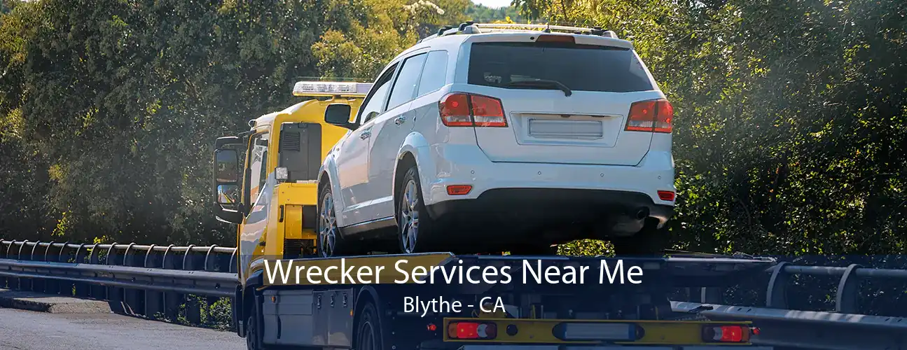 Wrecker Services Near Me Blythe - CA
