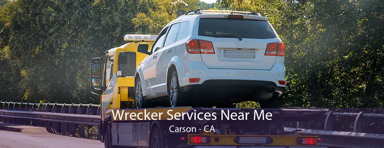 Wrecker Services Near Me Carson - CA