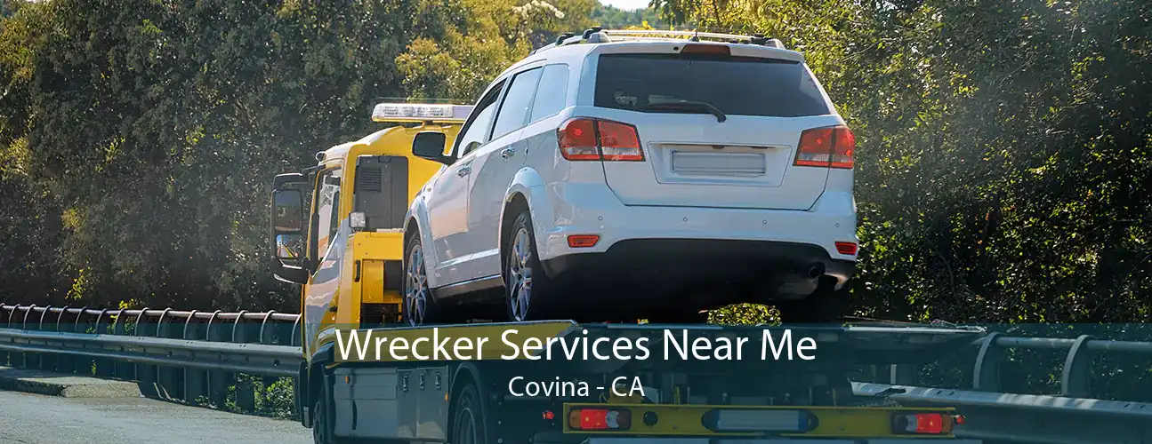 Wrecker Services Near Me Covina - CA