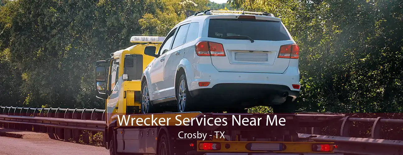 Wrecker Services Near Me Crosby - TX