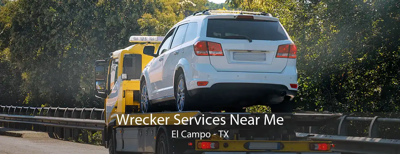 Wrecker Services Near Me El Campo - TX