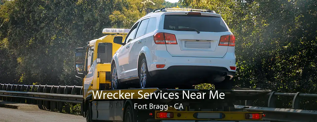 Wrecker Services Near Me Fort Bragg - CA
